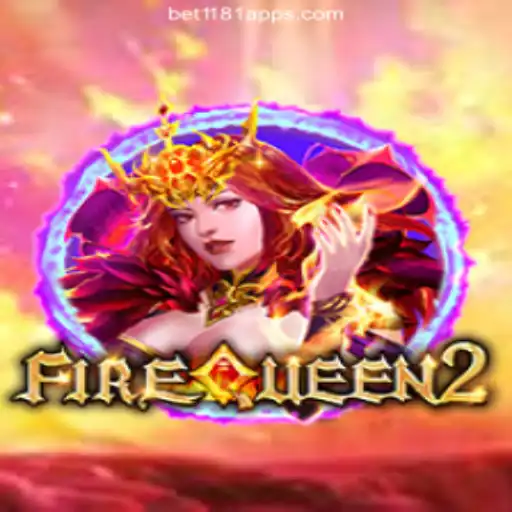 Exploring the Thrilling World of FireQueen2 on the Bet1181.com Platform