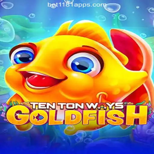 Exploring the Exciting World of TenTonWaysGoldfish on Bet1181.com