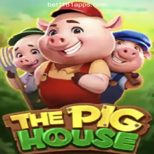 ThePigHouse: Exploring the Exciting World of Slot Games on Bet1181.com Platform-Oficial Slots Brasil